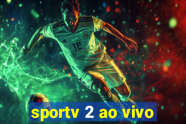 sportv 2 ao vivo